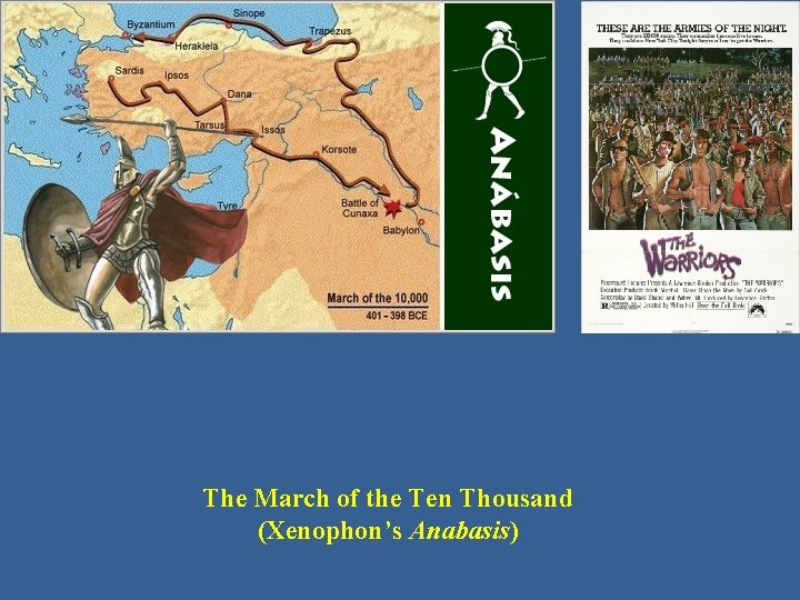 The March of the Ten Thousand (Xenophon’s Anabasis) 