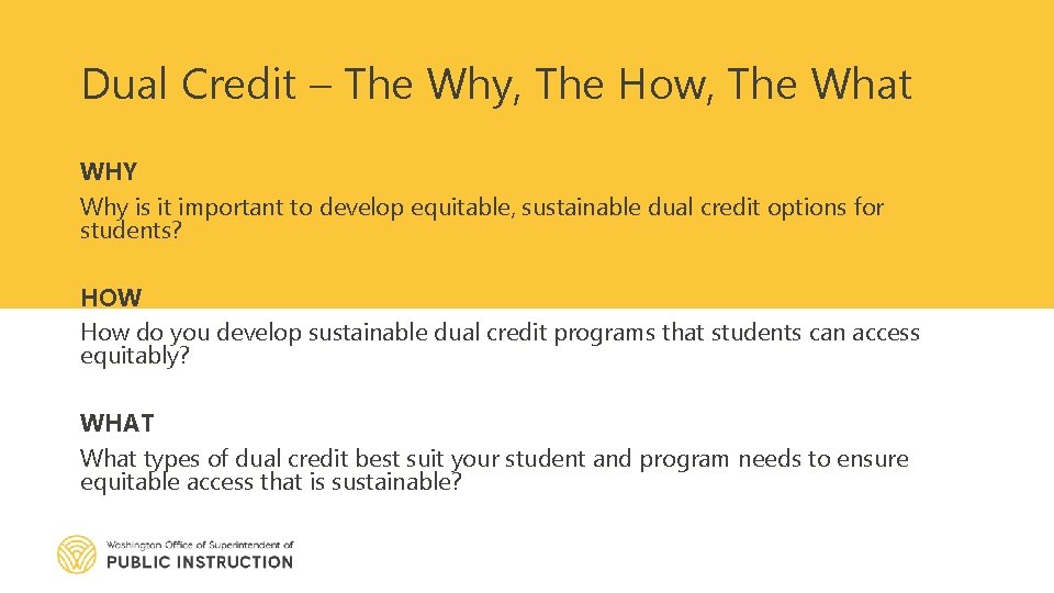 Dual Credit – The Why, The How, The What WHY Why is it important