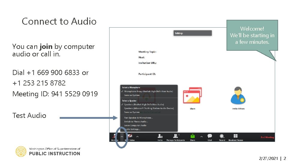 Connect to Audio You can join by computer audio or call in. Welcome! We’ll