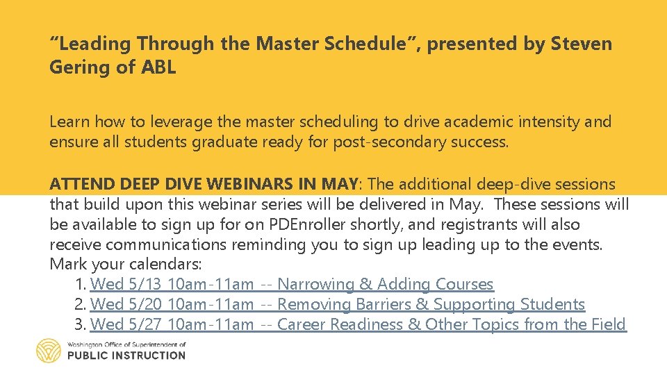 “Leading Through the Master Schedule”, presented by Steven Gering of ABL Learn how to