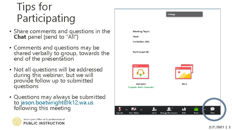 Tips for Participating • Share comments and questions in the Chat panel (send to
