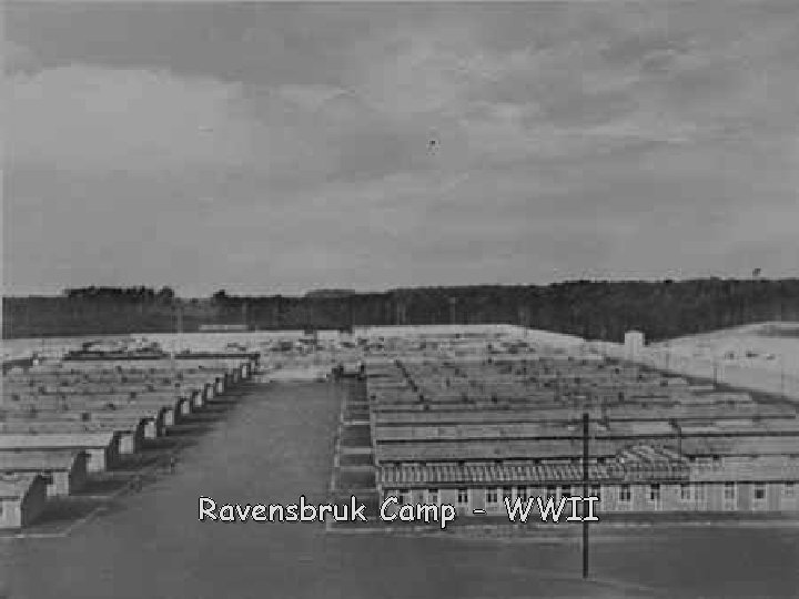 Ravensbruk Camp - WWII 
