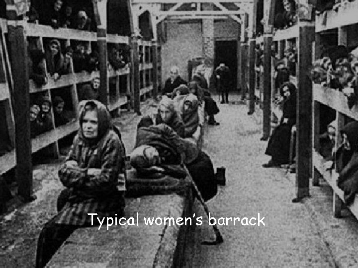 Typical women’s barrack 