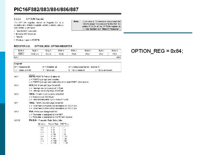 OPTION_REG = 0 x 84; OPTION_REG = 0 x 84;
