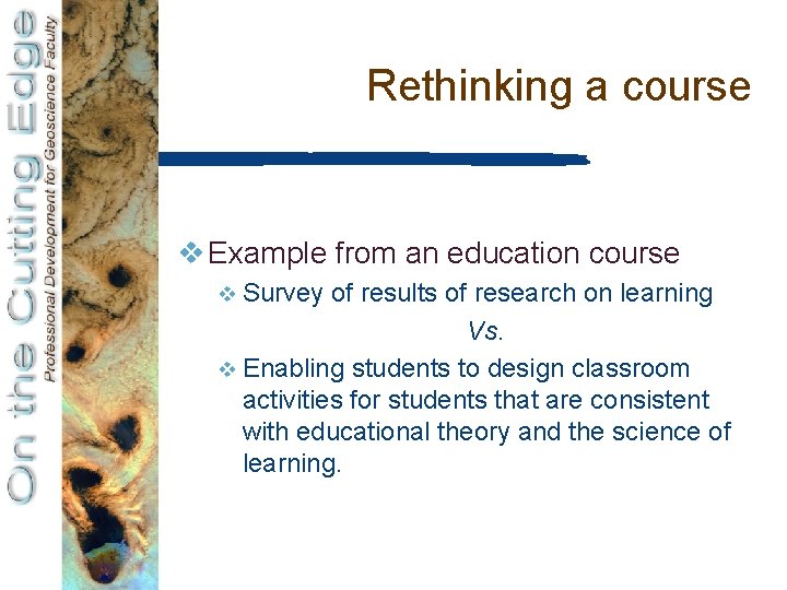 Rethinking a course v Example from an education course v Survey of results of