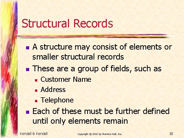 Structural Records n n A structure may consist of elements or smaller structural records