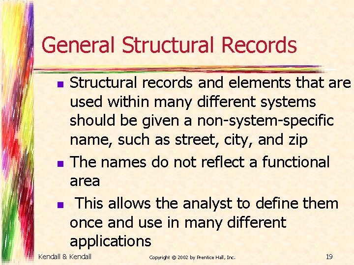 General Structural Records n n n Structural records and elements that are used within