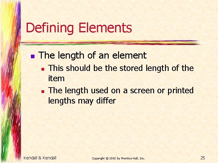 Defining Elements n The length of an element n n This should be the