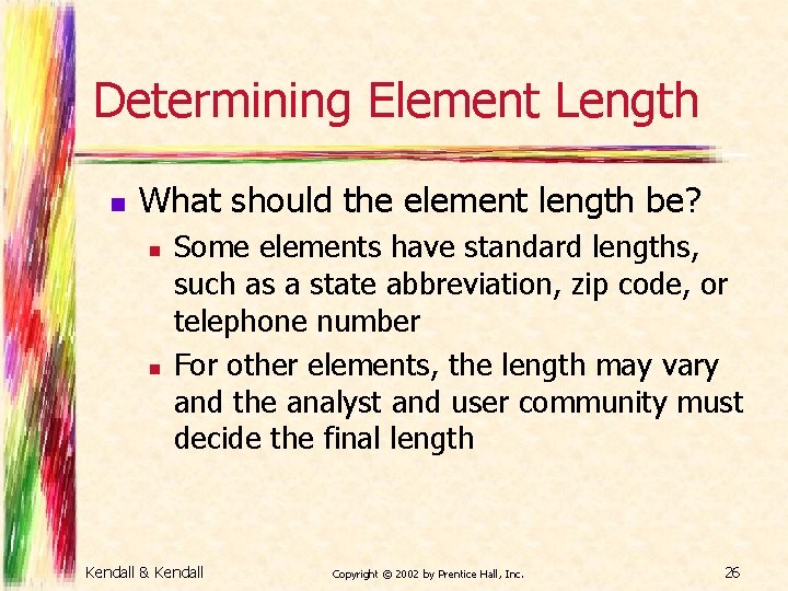 Determining Element Length n What should the element length be? n n Some elements