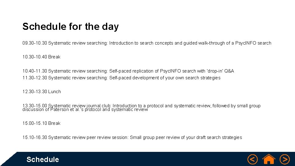 Schedule for the day 09. 30 -10. 30 Systematic review searching: Introduction to search