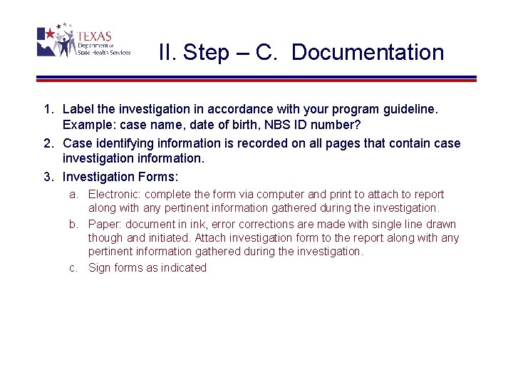 II. Step – C. Documentation 1. Label the investigation in accordance with your program
