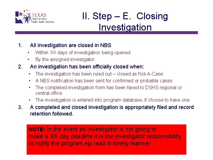 II. Step – E. Closing Investigation 1. All investigation are closed in NBS •