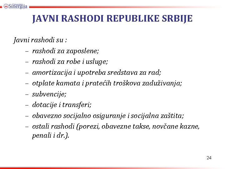 JAVNI RASHODI REPUBLIKE SRBIJE Javni rashodi su : – rashodi za zaposlene; – rashodi