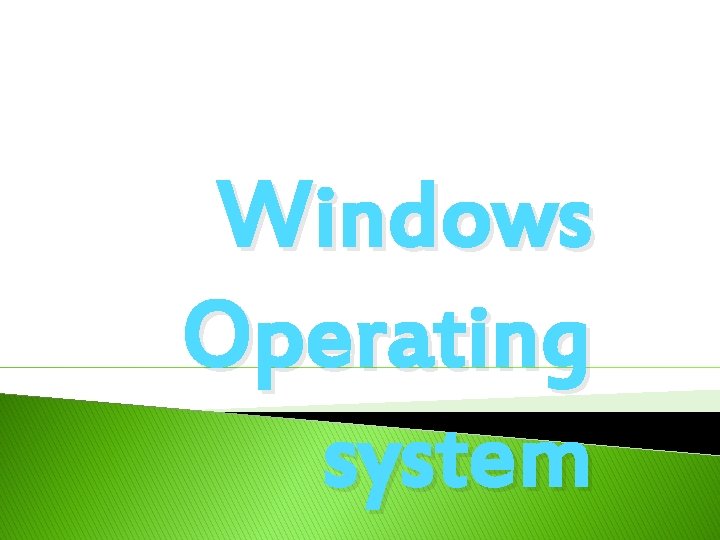 Windows Operating system 