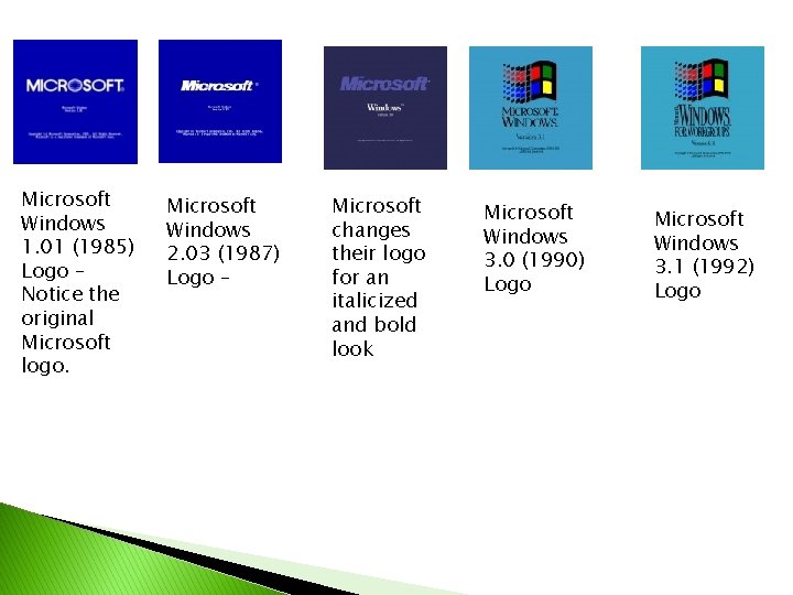Microsoft Windows 1. 01 (1985) Logo – Notice the original Microsoft logo. Microsoft Windows