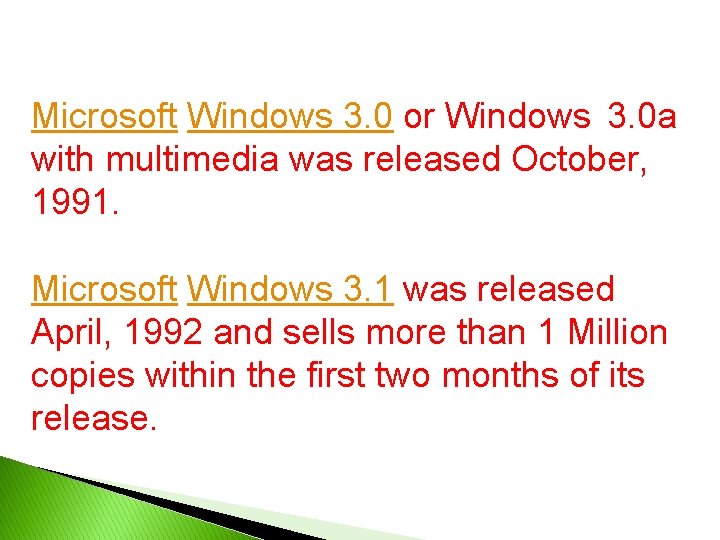 Microsoft Windows 3. 0 or Windows 3. 0 a with multimedia was released October,