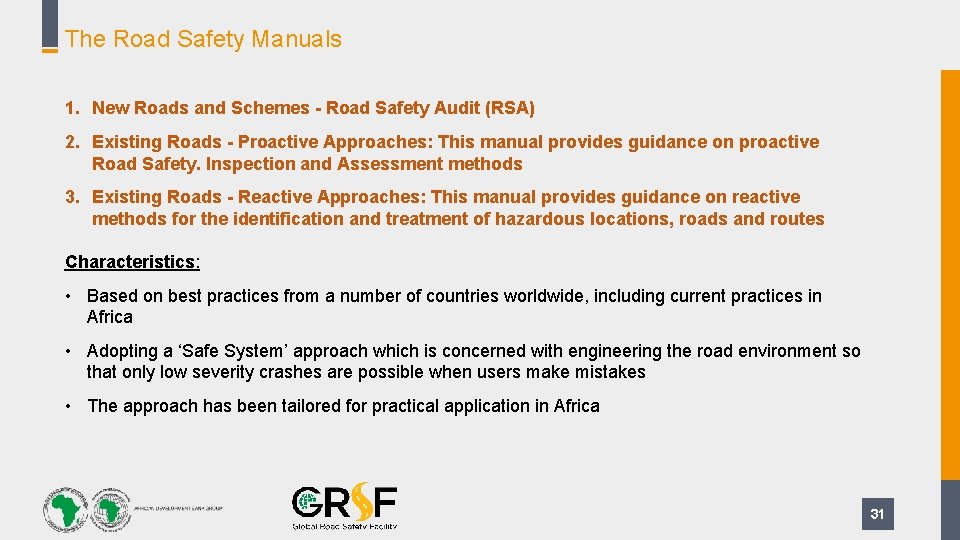 The Road Safety Manuals 1. New Roads and Schemes - Road Safety Audit (RSA)