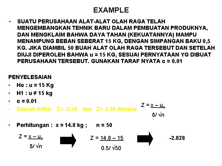 EXAMPLE • SUATU PERUSAHAAN ALAT-ALAT OLAH RAGA TELAH MENGEMBANGKAN TEHNIK BARU DALAM PEMBUATAN PRODUKNYA,