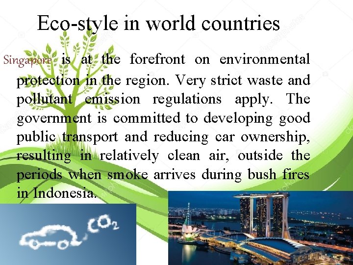 Eco-style in world countries Singapore is at the forefront on environmental protection in the