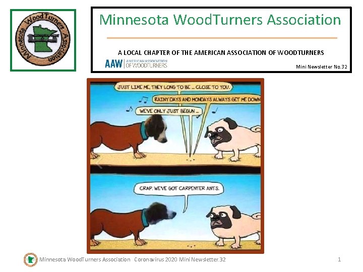  Minnesota Wood. Turners Association A LOCAL CHAPTER OF THE AMERICAN ASSOCIATION OF WOODTURNERS