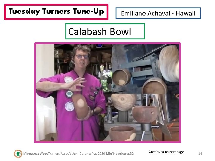 Tuesday Turners Tune-Up Emiliano Achaval - Hawaii Calabash Bowl Minnesota Wood. Turners Association Coronavirus