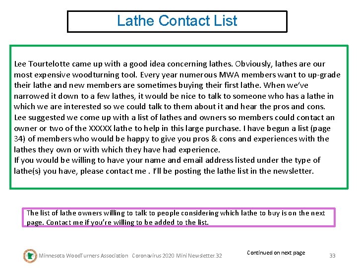 Lathe Contact List Lee Tourtelotte came up with a good idea concerning lathes. Obviously,