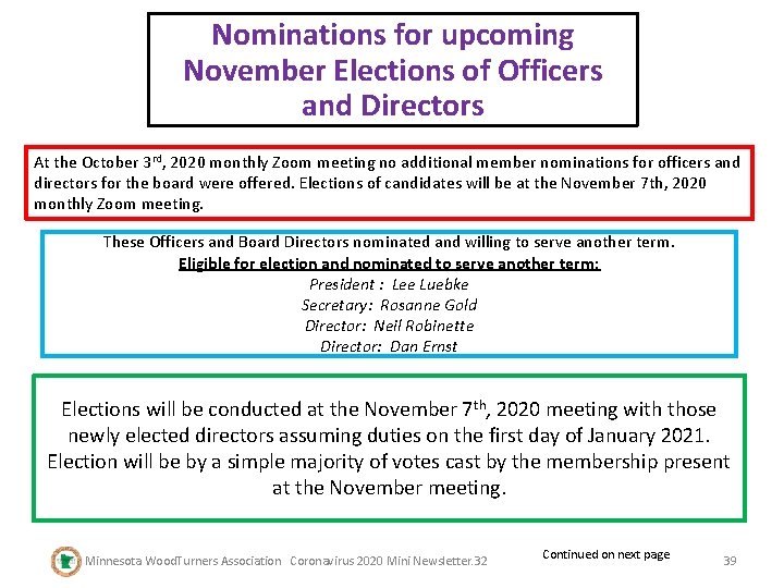 Nominations for upcoming November Elections of Officers and Directors At the October 3 rd,