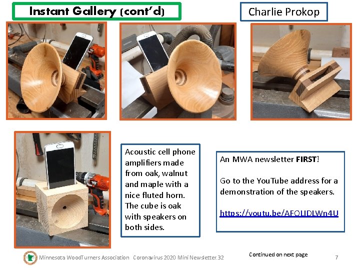 Charlie Prokop Instant Gallery (cont’d) Acoustic cell phone amplifiers made from oak, walnut and