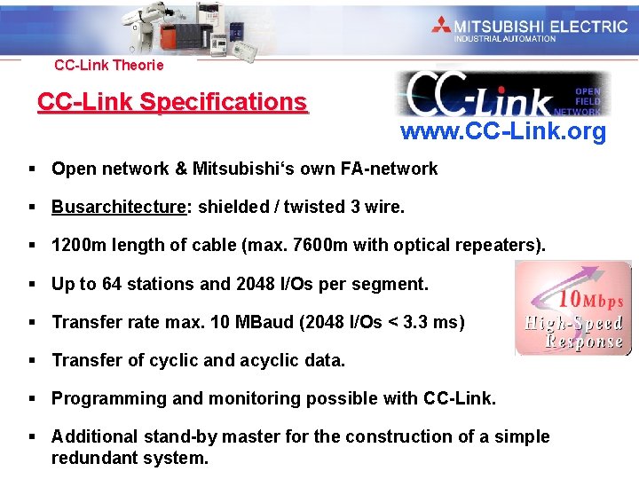 Industrial Automation CC-Link Theorie CC-Link Specifications www. CC-Link. org § Open network & Mitsubishi‘s Industrial Automation CC-Link Theorie CC-Link Specifications www. CC-Link. org § Open network & Mitsubishi‘s