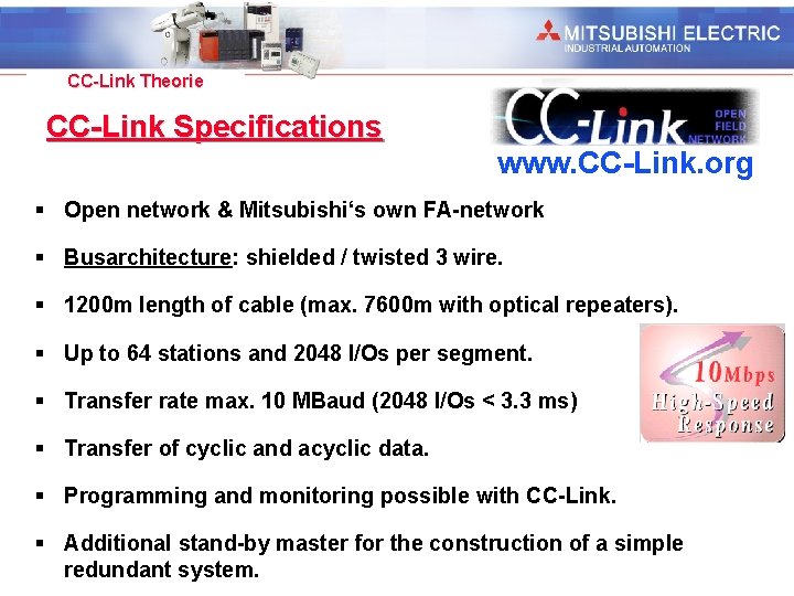 Industrial Automation CC-Link Theorie CC-Link Specifications www. CC-Link. org § Open network & Mitsubishi‘s