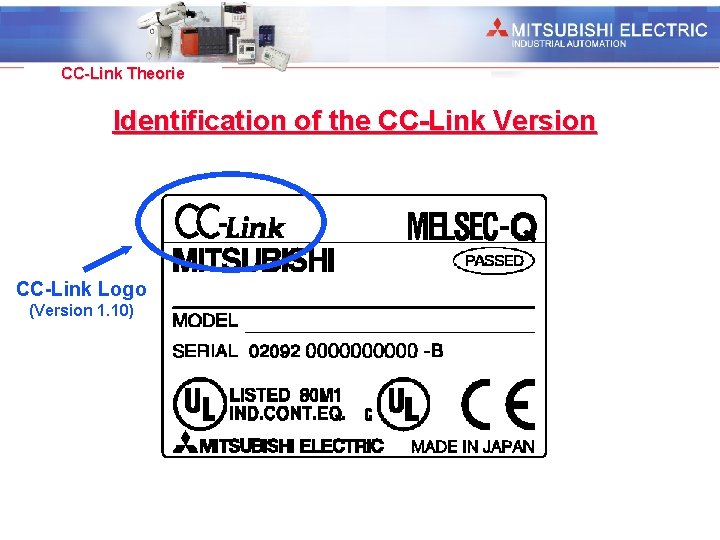 Industrial Automation CC-Link Theorie Identification of the CC-Link Version CC-Link Logo (Version 1. 10) Industrial Automation CC-Link Theorie Identification of the CC-Link Version CC-Link Logo (Version 1. 10)