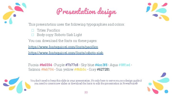 Presentation design This presentation uses the following typographies and colors: � Titles: Pacifico �