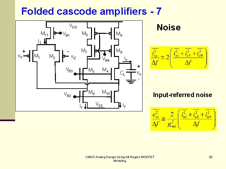 Folded cascode amplifiers - 7 Noise VDD M 11 VB 1 M 5 M