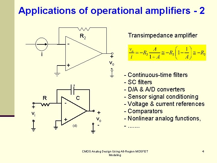 Applications of operational amplifiers - 2 Transimpedance amplifier R 2 i + vo -