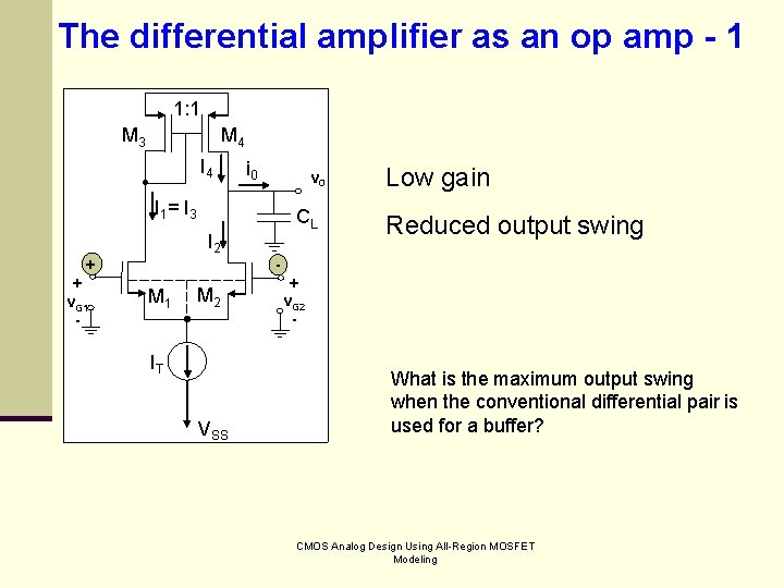 The differential amplifier as an op amp - 1 1: 1 M 3 M