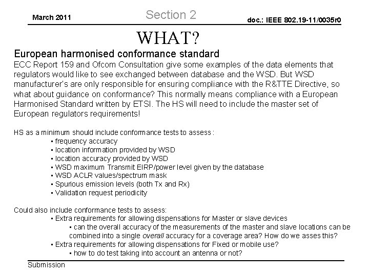 March 2011 Section 2 doc. : IEEE 802. 19 -11/0035 r 0 WHAT? European