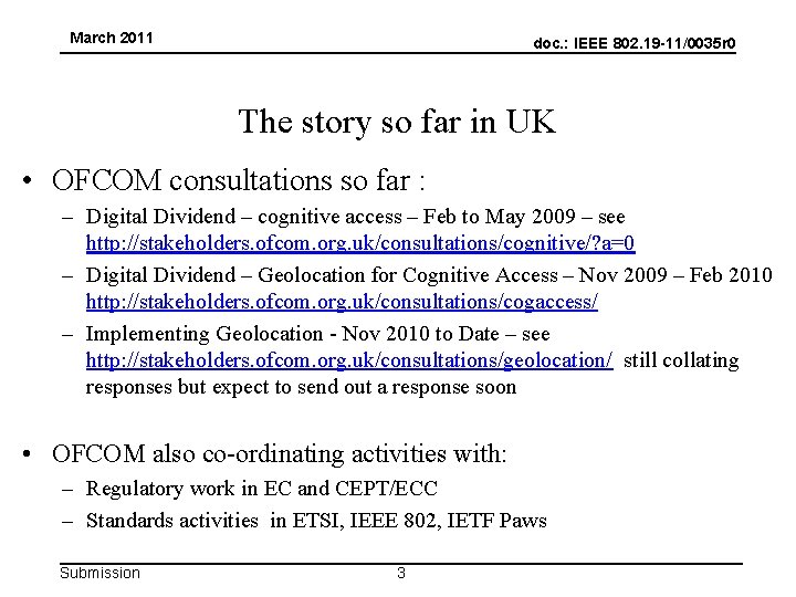 March 2011 doc. : IEEE 802. 19 -11/0035 r 0 The story so far