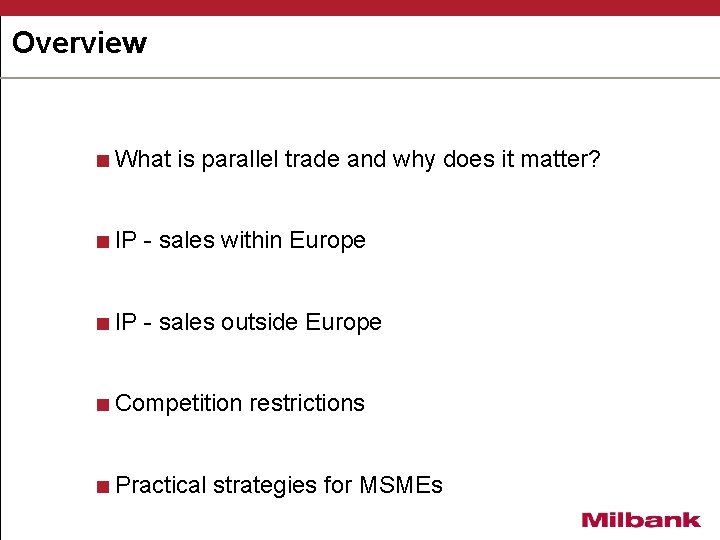 Overview <What is parallel trade and why does it matter? <IP - sales within