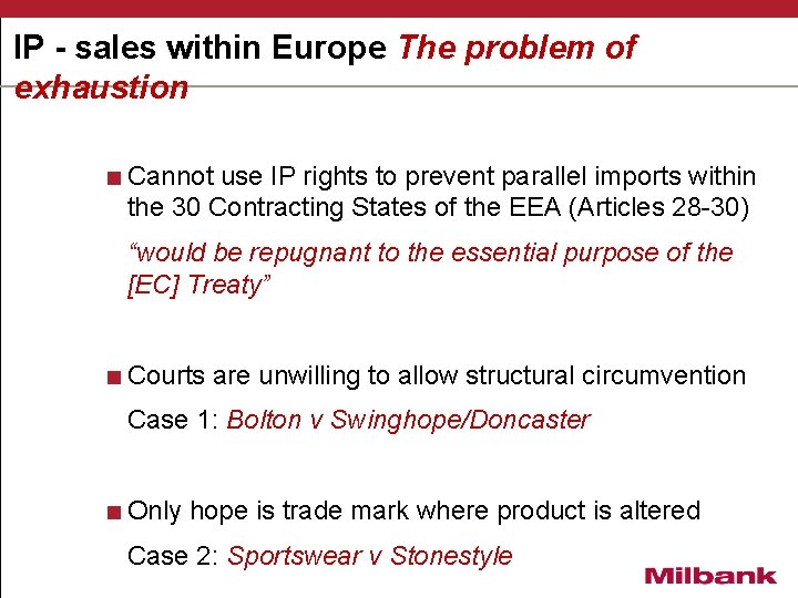 IP - sales within Europe The problem of exhaustion <Cannot use IP rights to