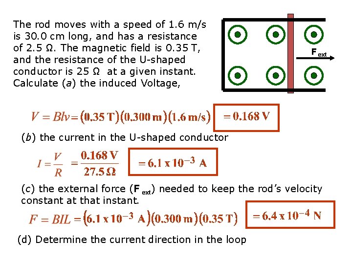 The rod moves with a speed of 1. 6 m/s is 30. 0 cm