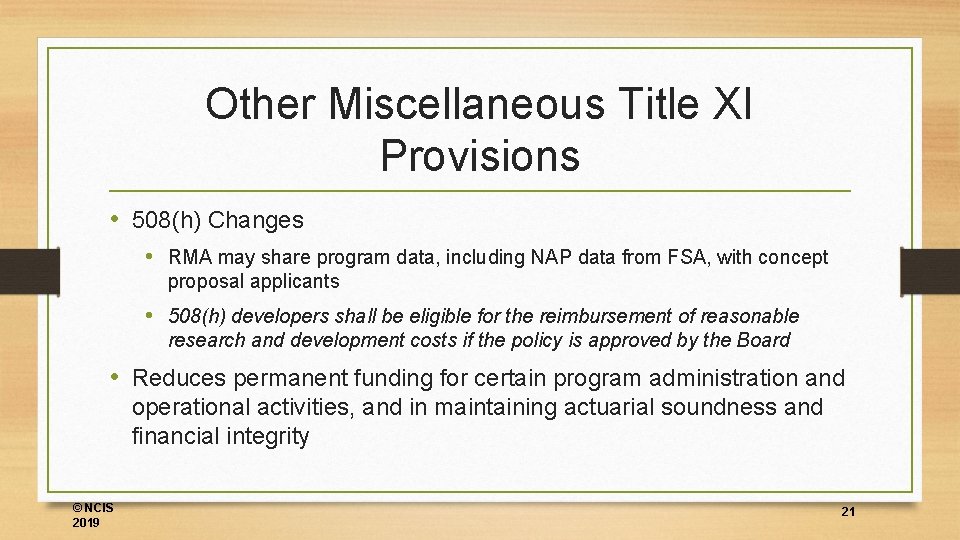 Other Miscellaneous Title XI Provisions • 508(h) Changes • RMA may share program data,