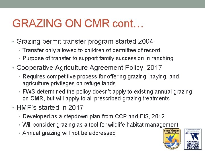 GRAZING ON CMR cont… • Grazing permit transfer program started 2004 • Transfer only