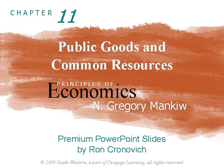 CHAPTER 11 Public Goods and Common Resources Economics PRINCIPLES OF N. Gregory Mankiw Premium