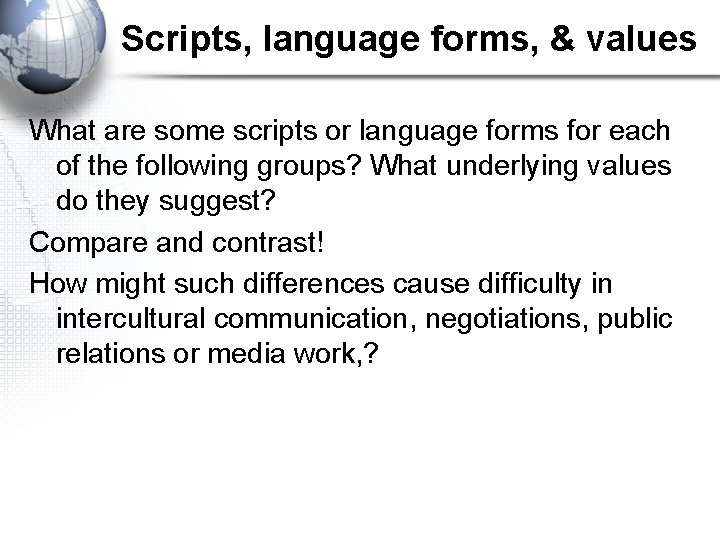 Scripts, language forms, & values What are some scripts or language forms for each