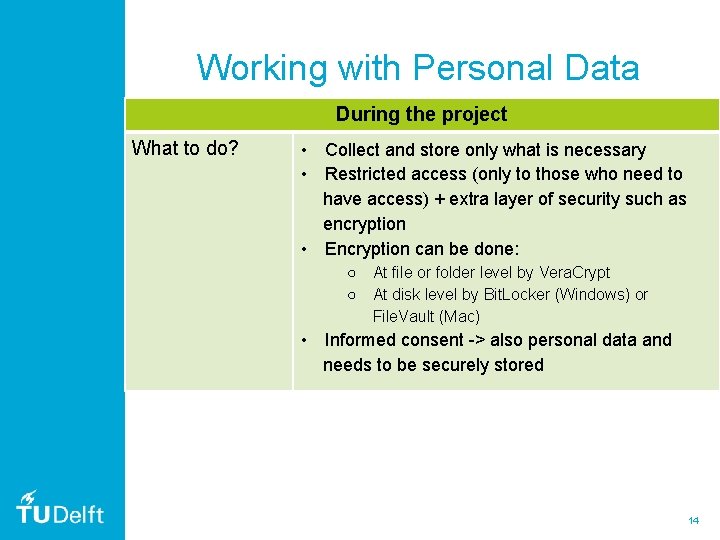 Working with Personal Data During the project What to do? • • Collect and Working with Personal Data During the project What to do? • • Collect and