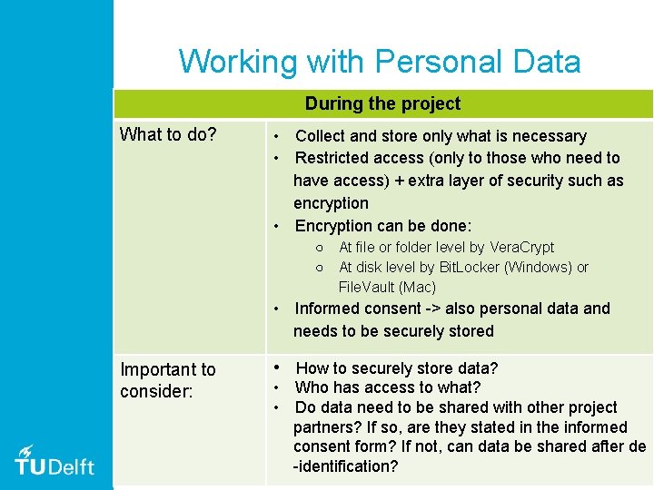 Working with Personal Data During the project What to do? • • Collect and Working with Personal Data During the project What to do? • • Collect and