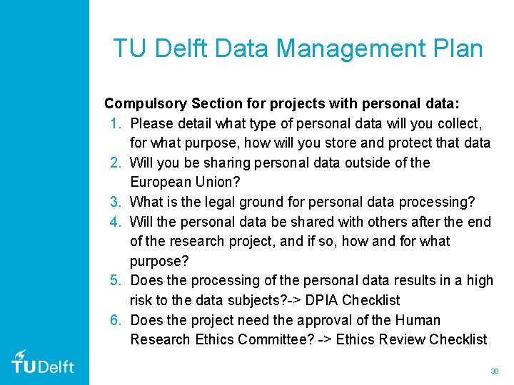 TU Delft Data Management Plan Compulsory Section for projects with personal data: 1. Please TU Delft Data Management Plan Compulsory Section for projects with personal data: 1. Please