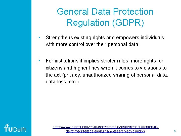 General Data Protection Regulation (GDPR) • Strengthens existing rights and empowers individuals with more General Data Protection Regulation (GDPR) • Strengthens existing rights and empowers individuals with more