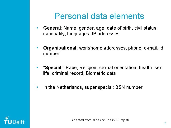 Personal data elements • General: Name, gender, age, date of birth, civil status, nationality, Personal data elements • General: Name, gender, age, date of birth, civil status, nationality,