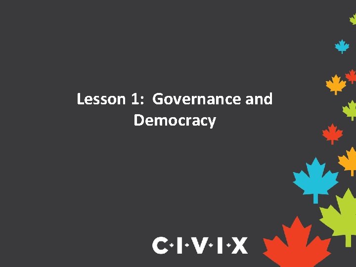 Lesson 1: Governance and Democracy 